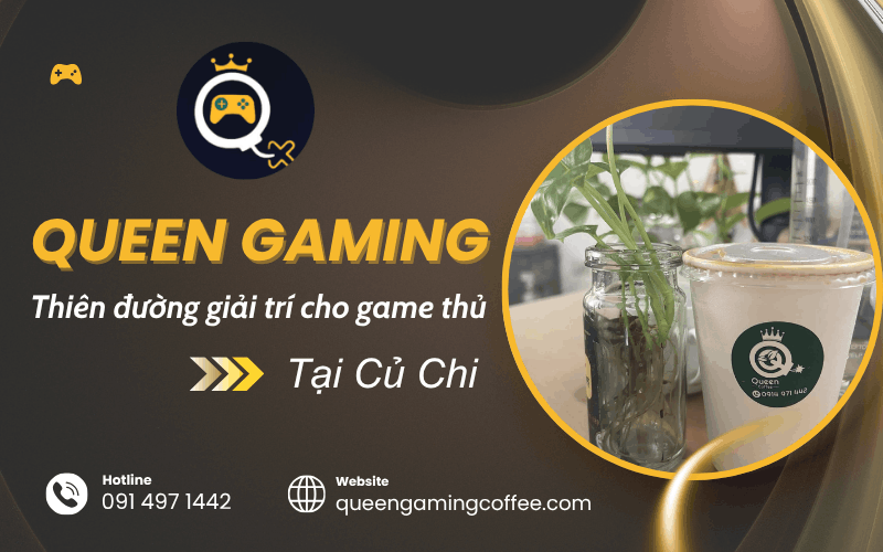 Queen Gaming Củ Chi