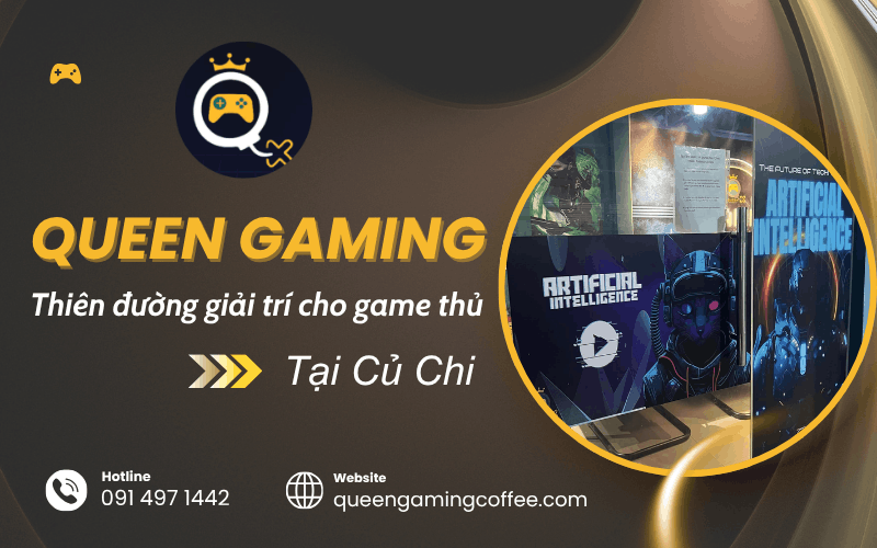 Queen Gaming Củ Chi