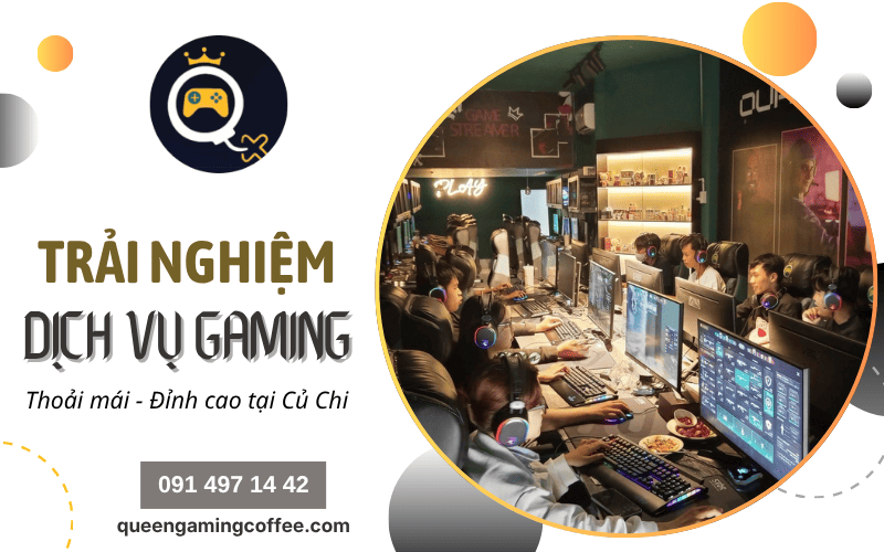 Queen Gaming & Coffee Củ Chi