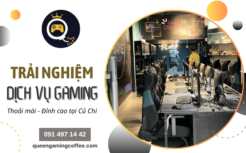 Queen Gaming & Coffee Củ Chi